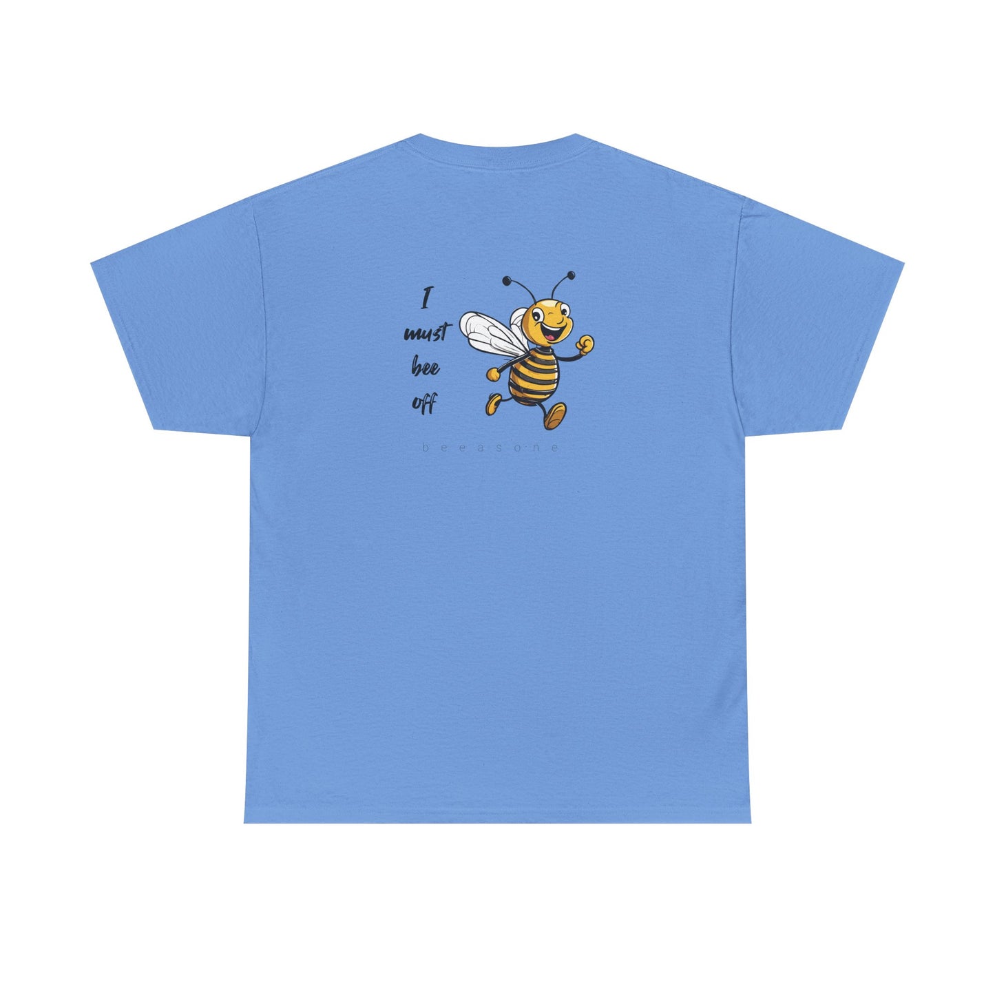I must bee off men's beeasone T-shirt (Special Edition - front beeasone, main design on back)