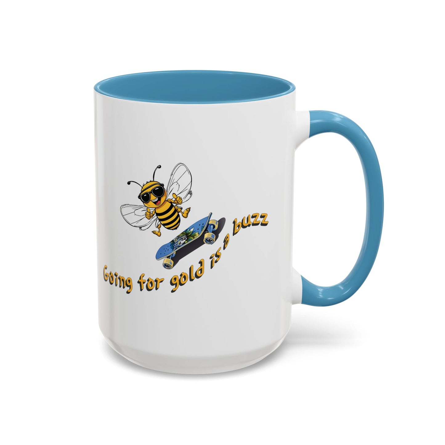 Going for gold is a buzz beeasone Hot Chocolate or Coffee Mug (select from 11oz or 15oz lead and BPA Free mugs) Blue Skateboard