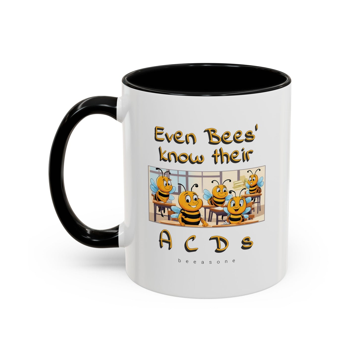 Even bees know their A C D s beeasone Hot Chocolate Mug (select from 11oz or 15oz lead and BPA Free mugs) right-handed mug :) Special Spelling Bee Promotion