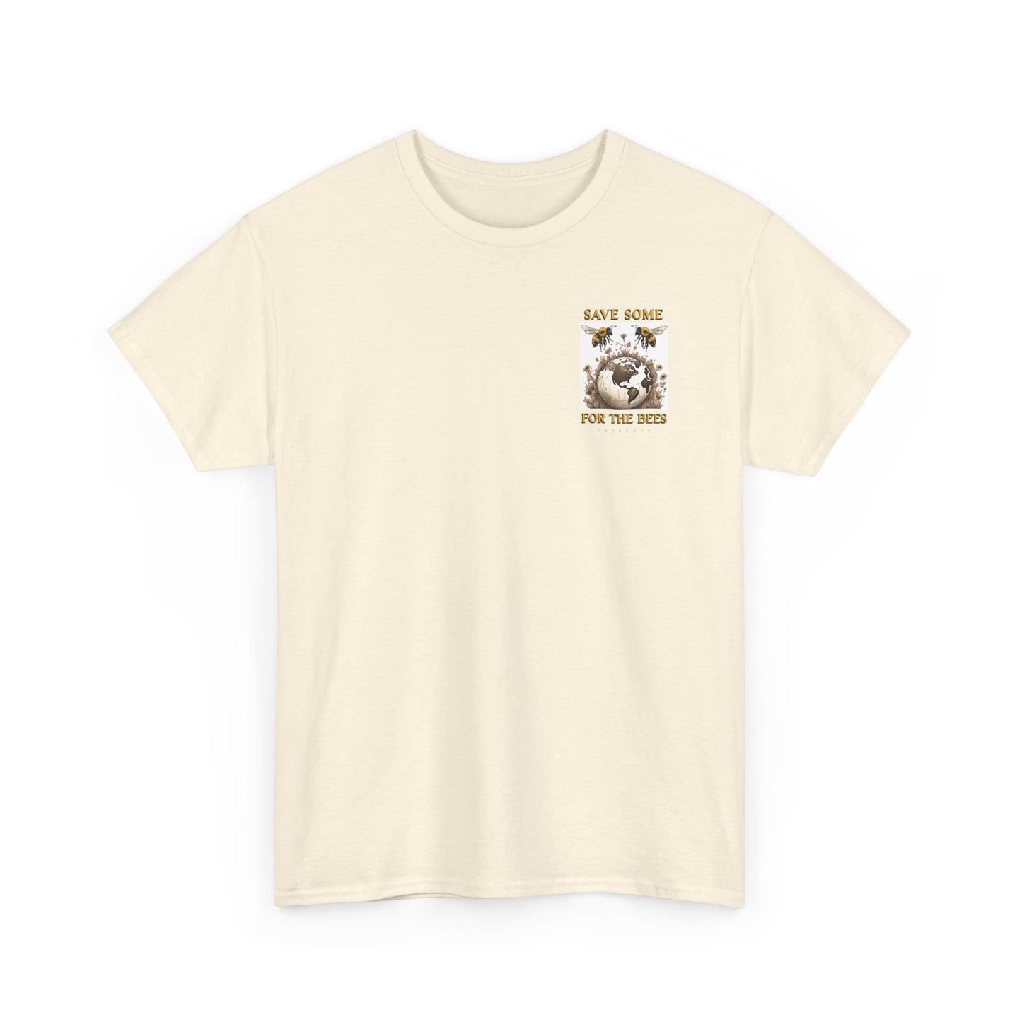 Save some for the bees beeasone Special Edition MF Heavy Cotton available in diff colors and sizes t-shirt
