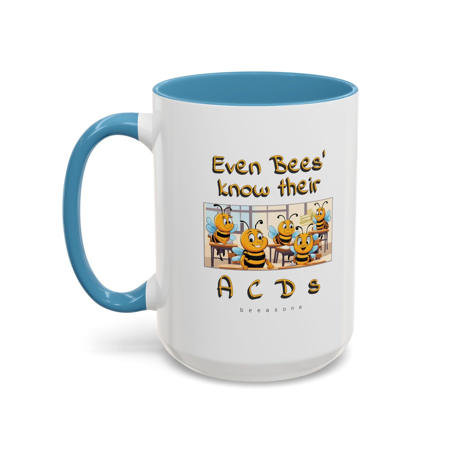 Even bees know their A C D s beeasone Hot Chocolate Mug (select from 11oz or 15oz lead and BPA Free mugs) right-handed mug :) Special Spelling Bee Promotion
