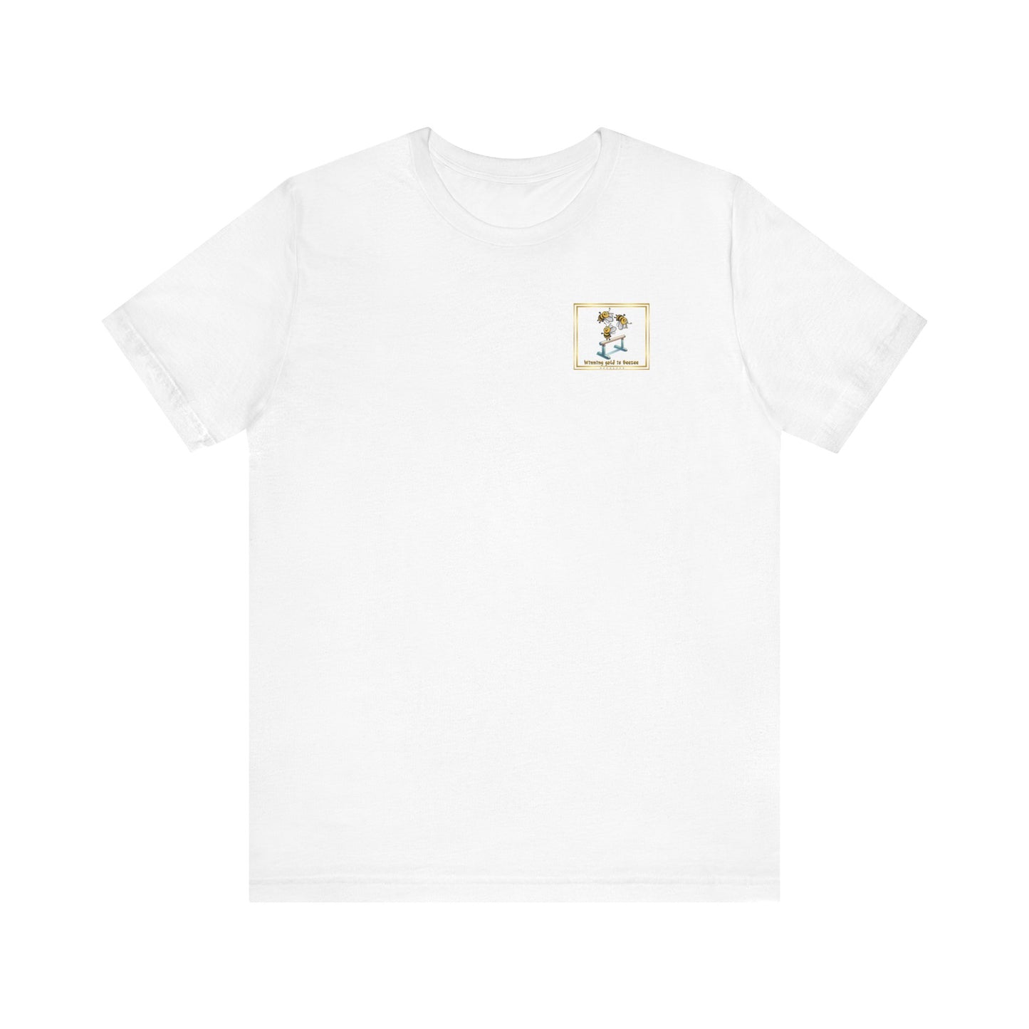 Winning Gold is Easy beeasone Unisex Jersey Short Sleeve with dual side seams to hold shape for longer t-shirt