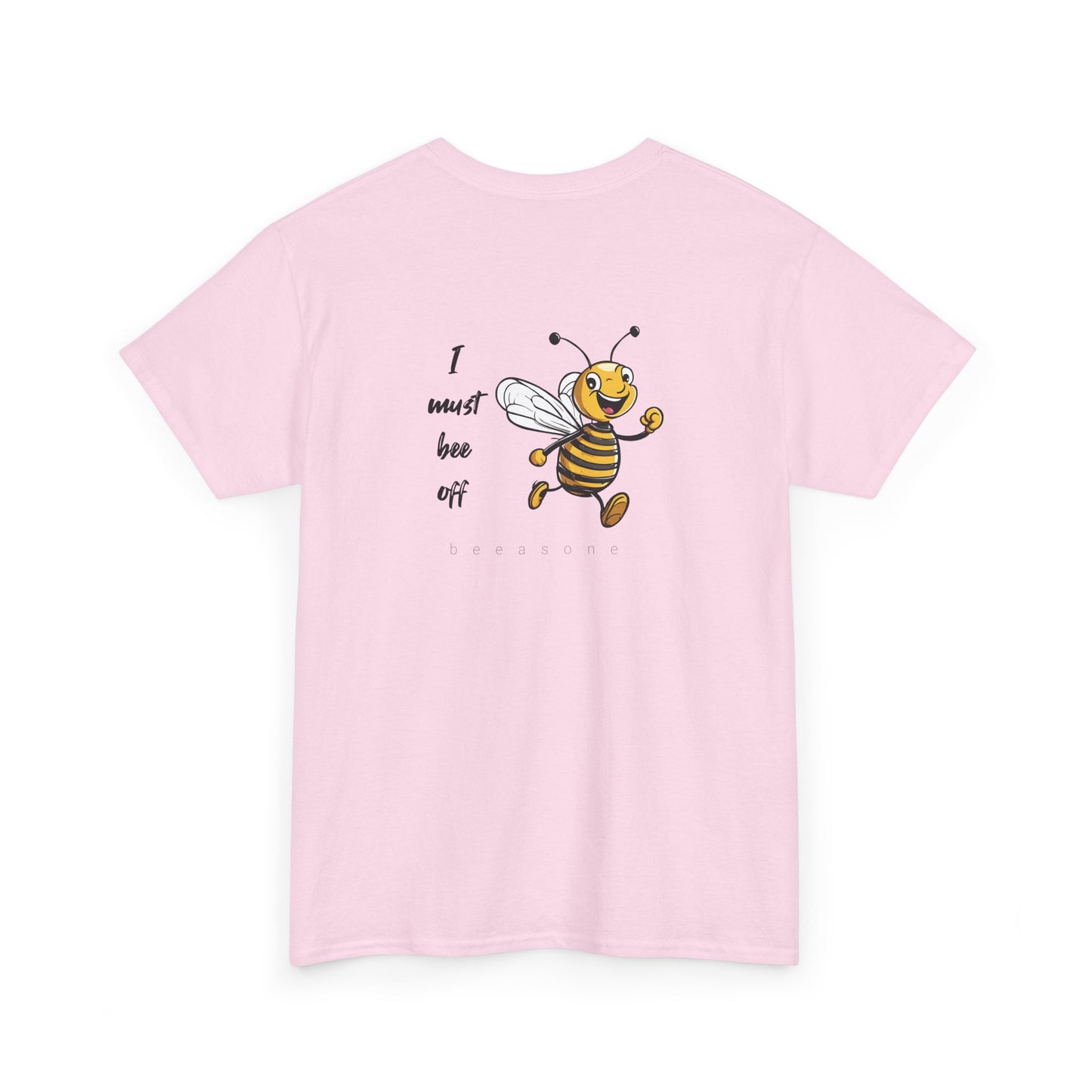 I must bee off men's beeasone T-shirt (Special Edition - front beeasone, main design on back)