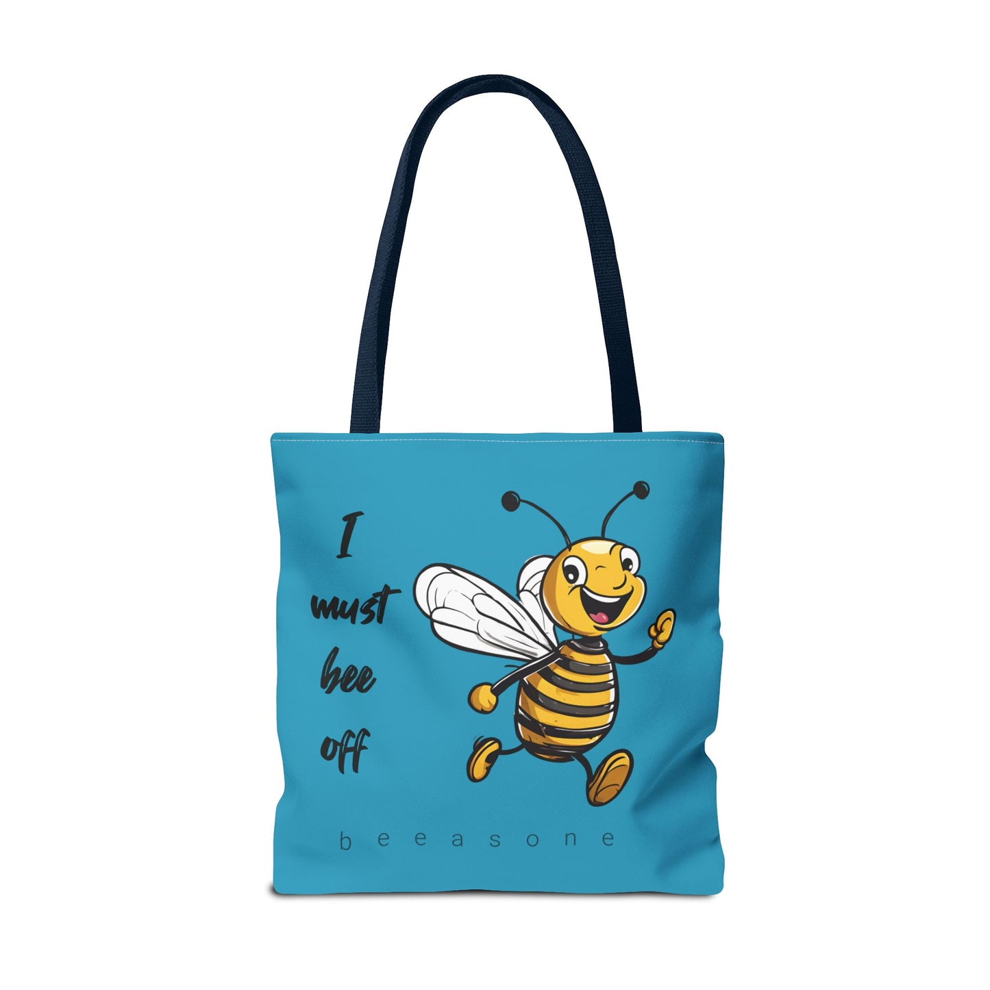 I must bee off beeasone Tote Bag