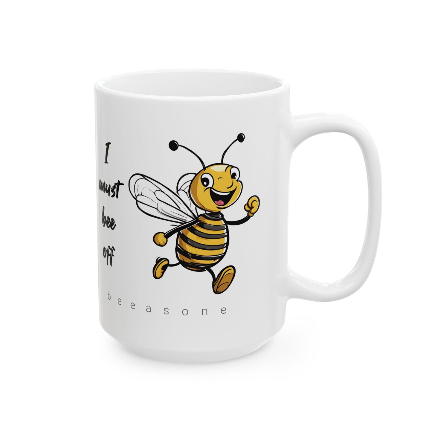 I must bee off beeasone coffee mug