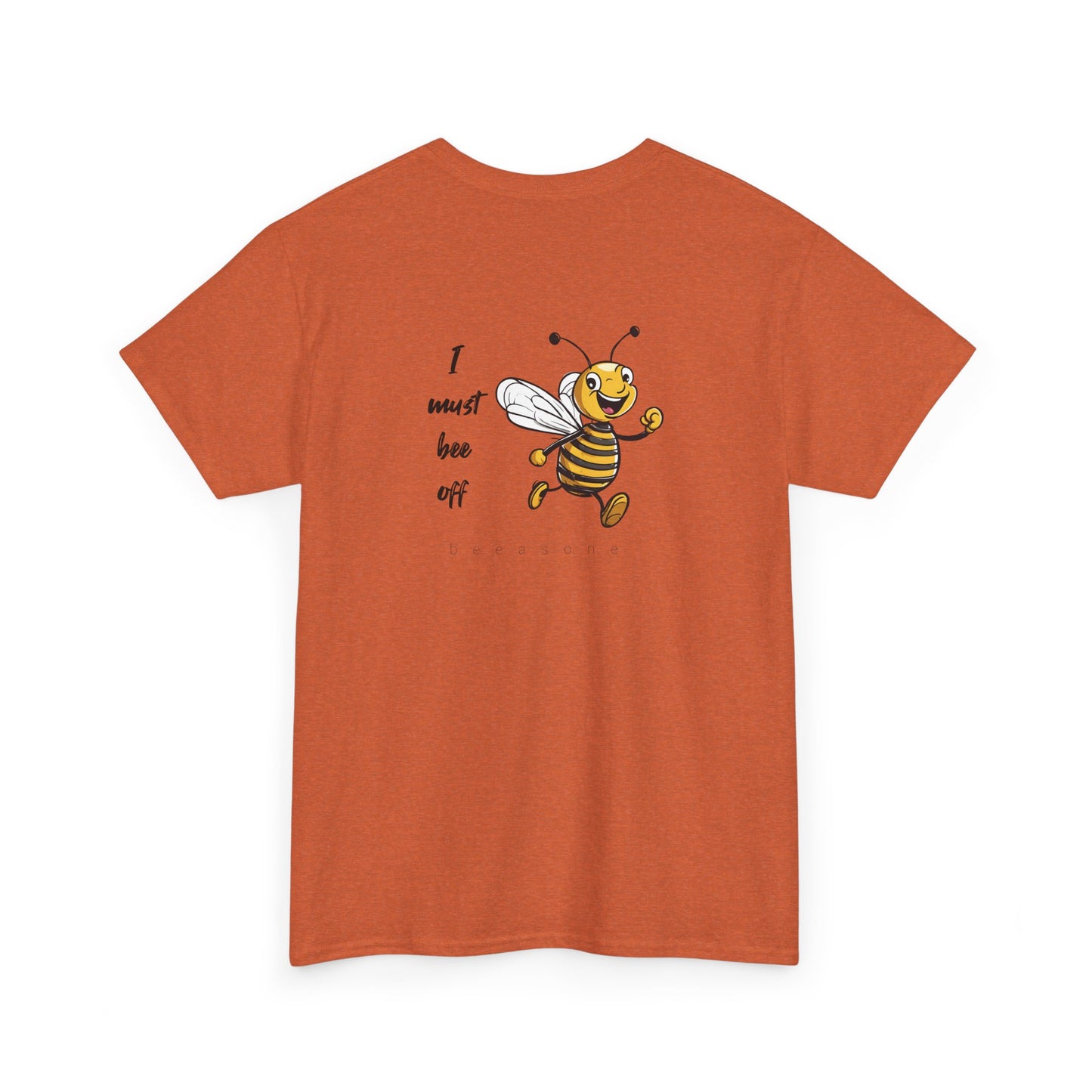 I must bee off men's beeasone T-shirt (Special Edition - front beeasone, main design on back)