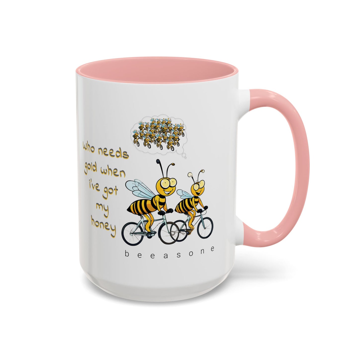 I've got my honey Gold beeasone Coffee Mug 11oz (325mls) or 15oz (443mls)
