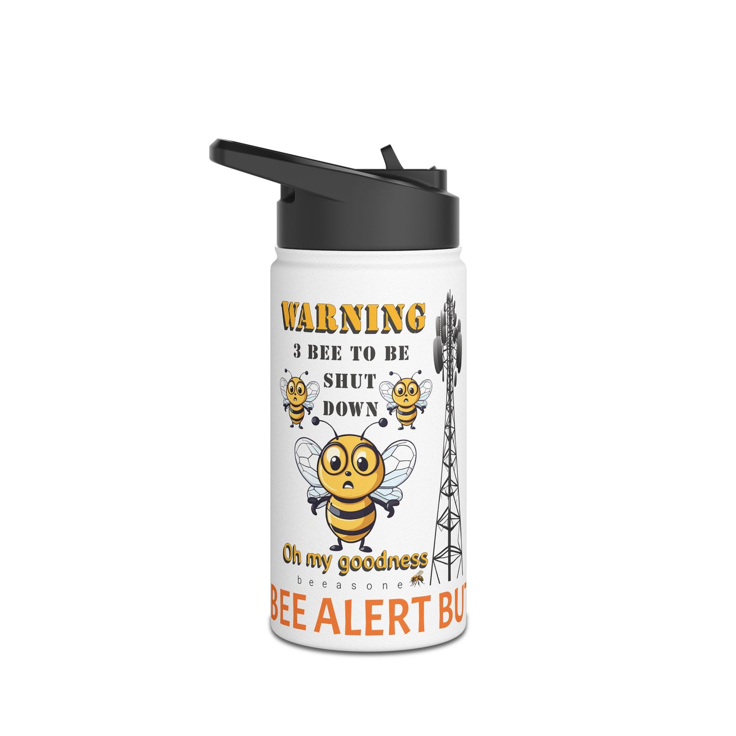 WARNING 3 Bee to be shut down beeasone Stainless body Water Bottle tumbler