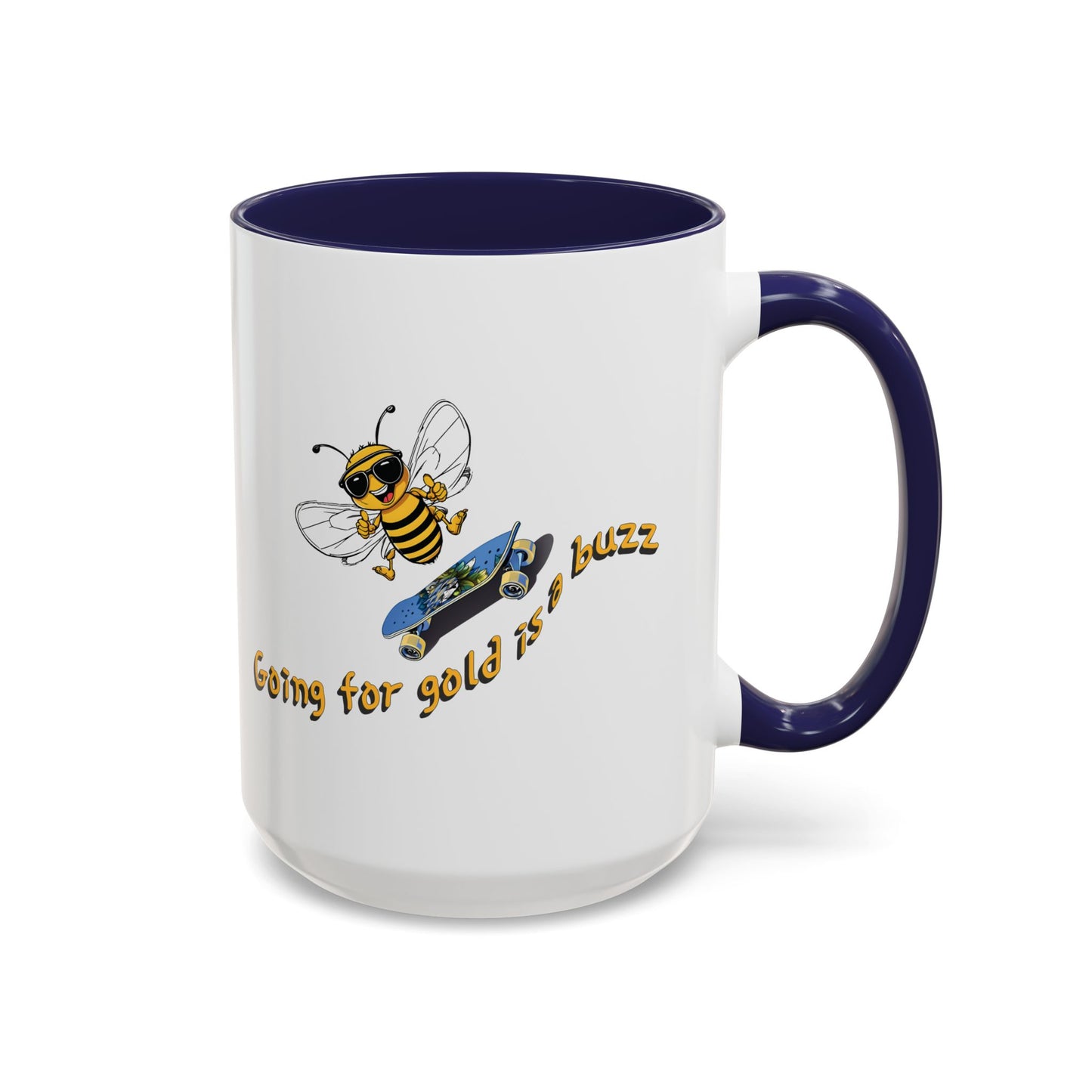 Going for gold is a buzz beeasone Hot Chocolate or Coffee Mug (select from 11oz or 15oz lead and BPA Free mugs) Blue Skateboard