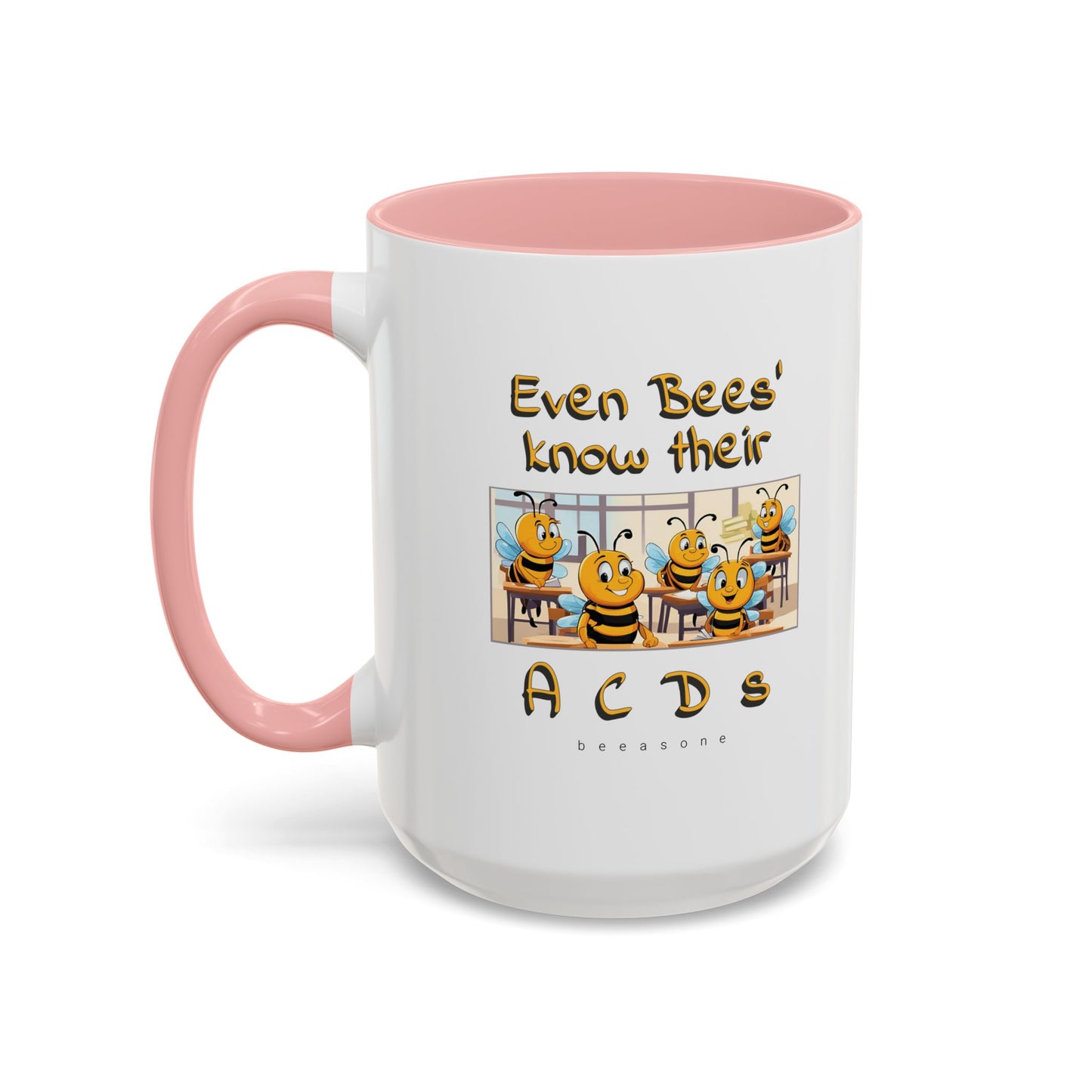 Even bees know their A C D s beeasone Hot Chocolate Mug (select from 11oz or 15oz lead and BPA Free mugs) right-handed mug :) Special Spelling Bee Promotion