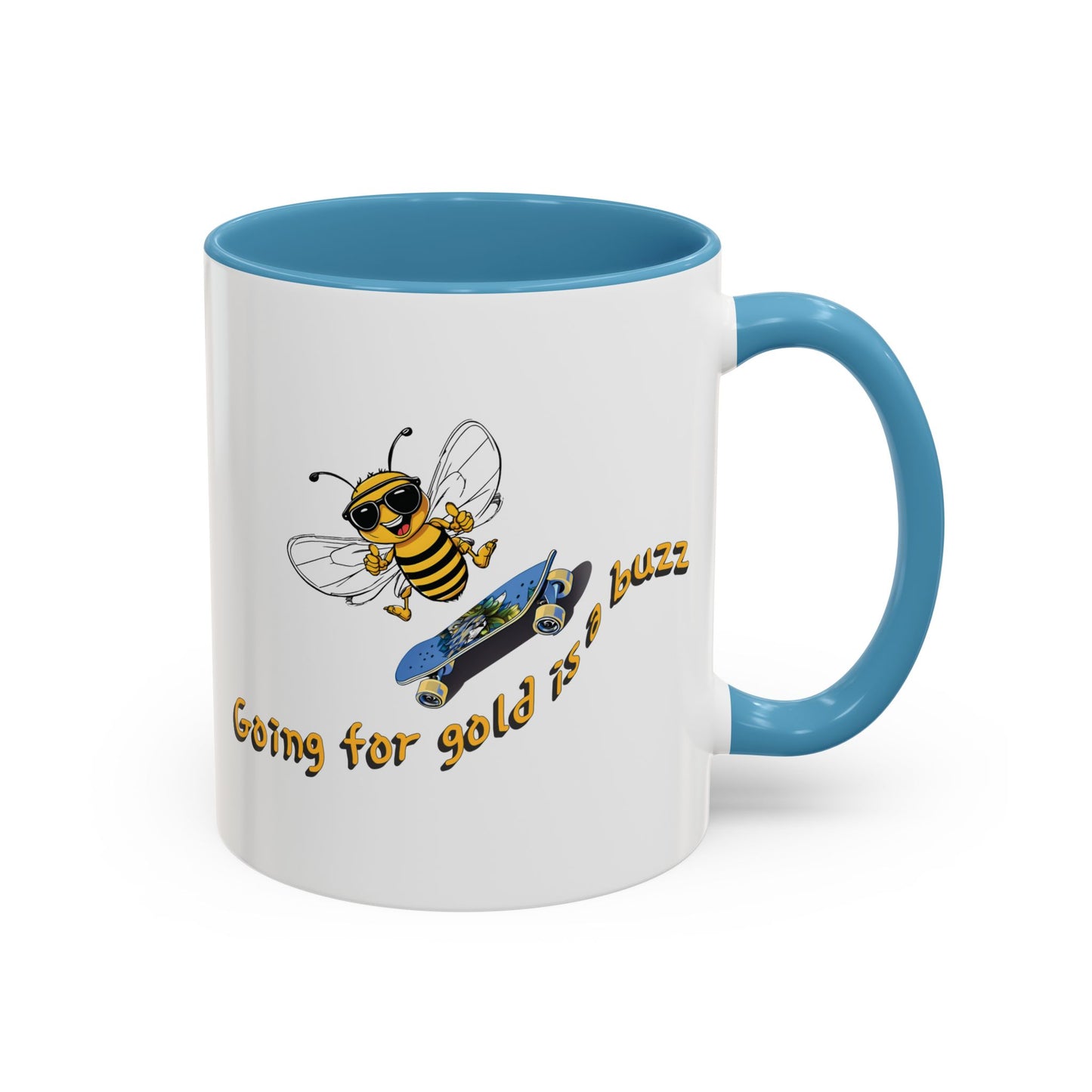 Going for gold is a buzz beeasone Hot Chocolate or Coffee Mug (select from 11oz or 15oz lead and BPA Free mugs) Blue Skateboard