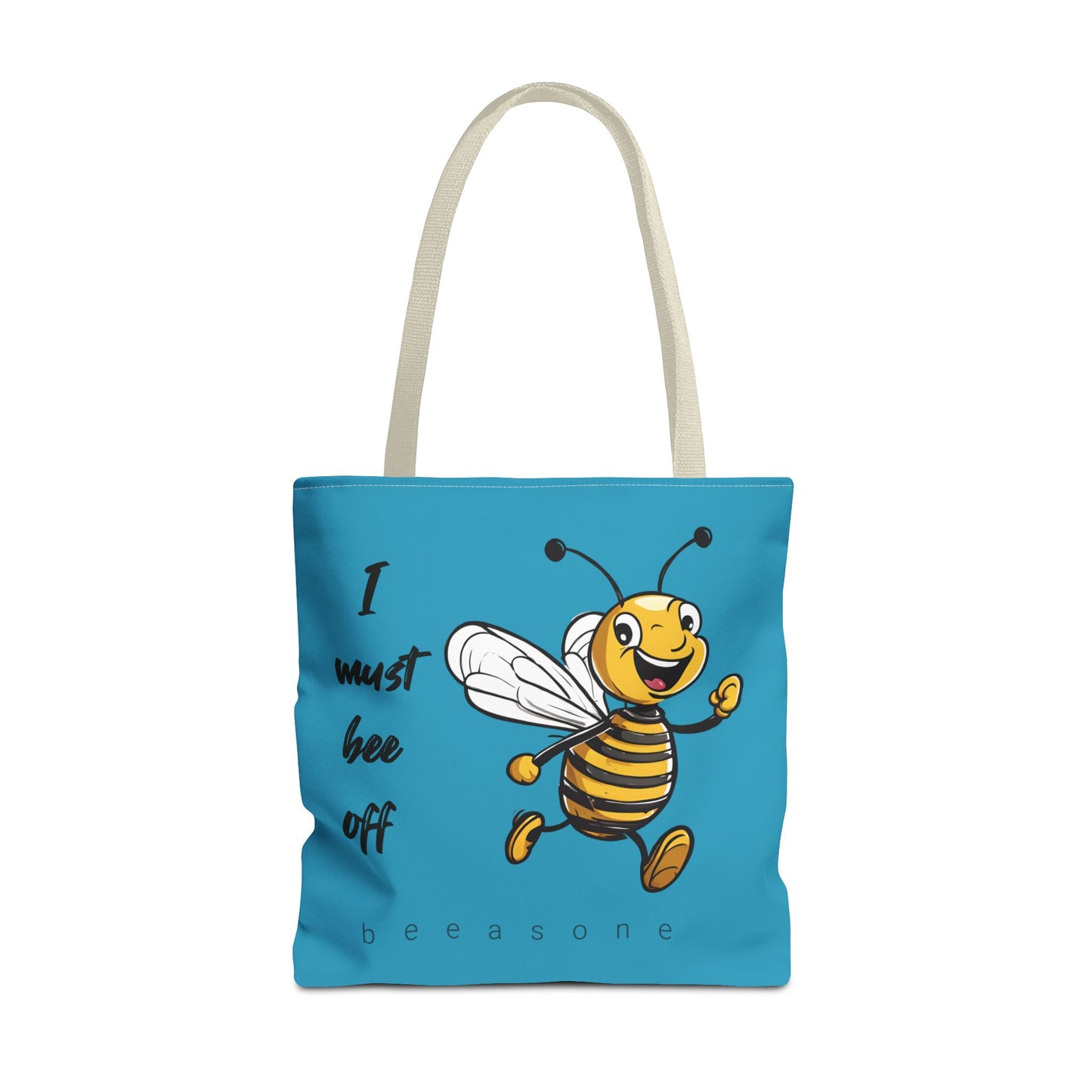 I must bee off beeasone Tote Bag