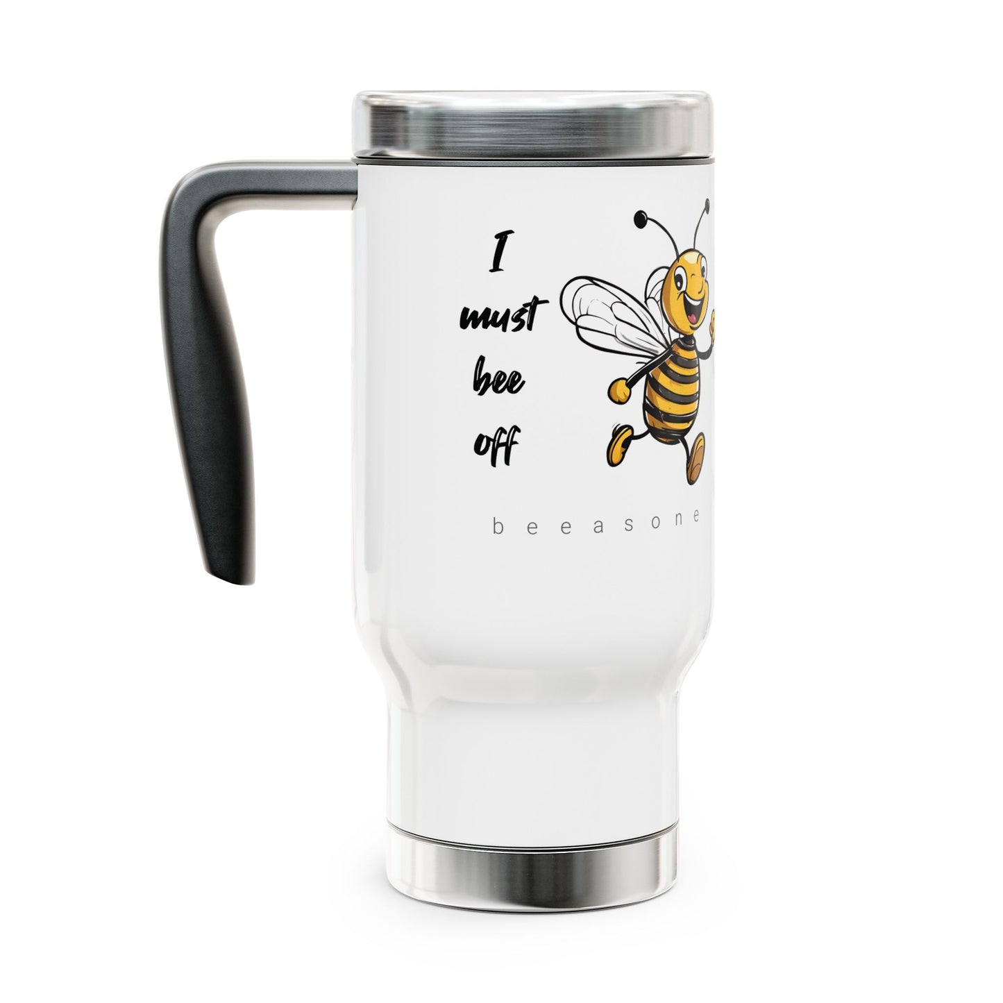 I must bee off beeasone Stainless Steel Travel Mug with Handle, 14oz (410mls)