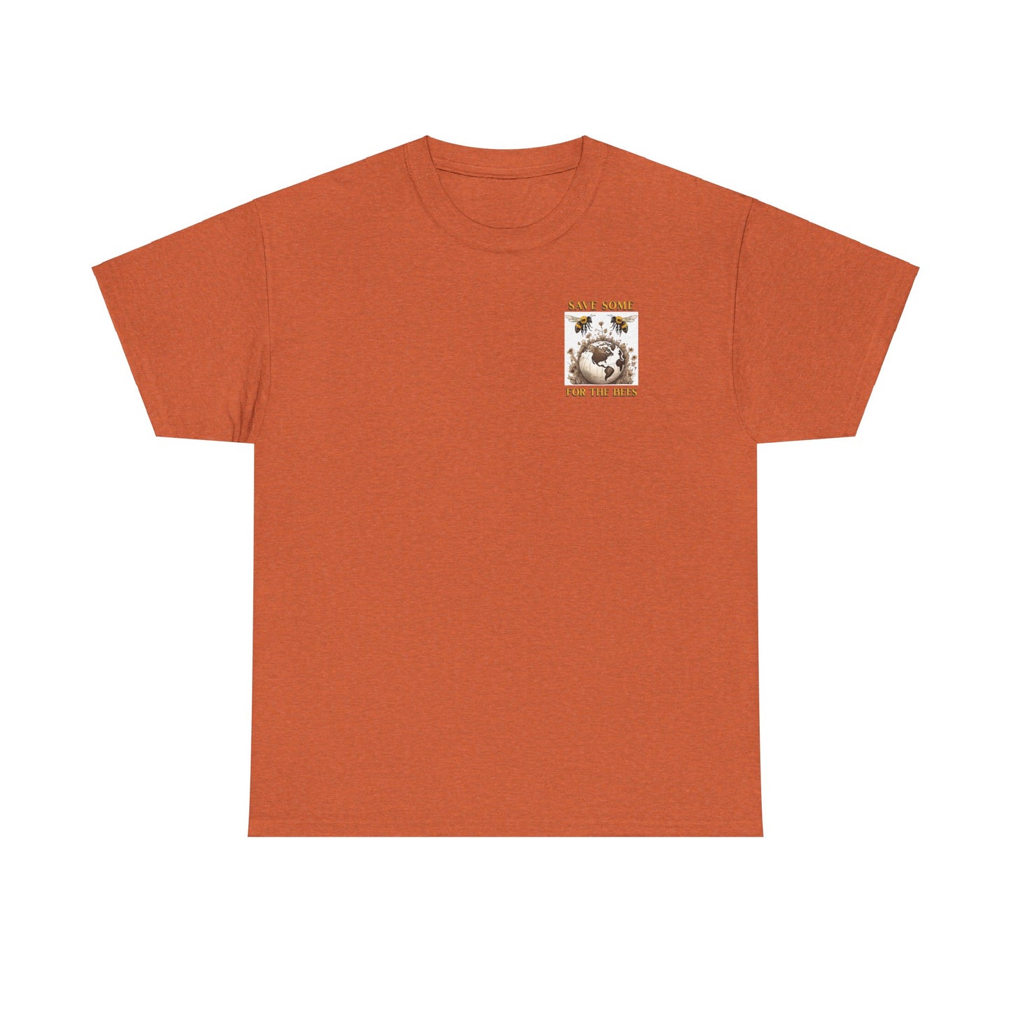 Save some for the bees beeasone Special Edition MF Heavy Cotton available in diff colors and sizes t-shirt