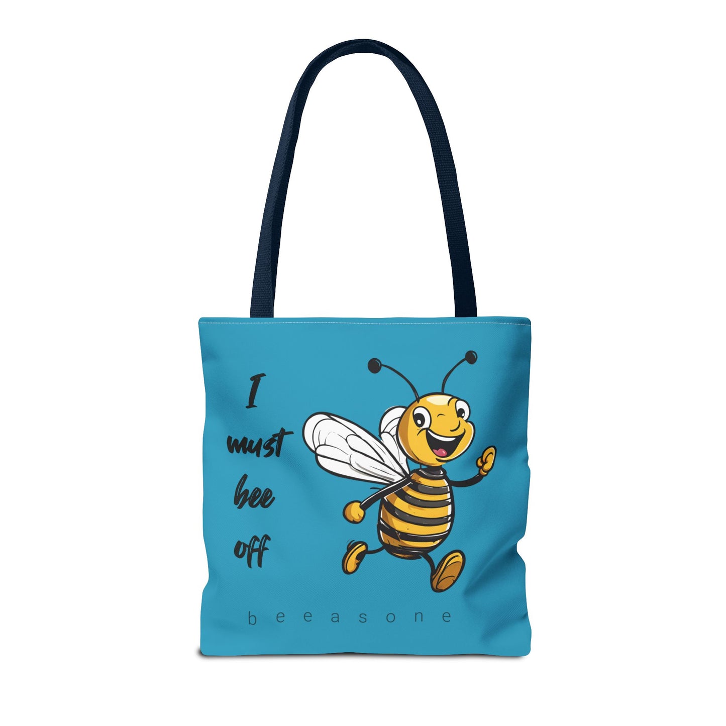 I must bee off beeasone Tote Bag