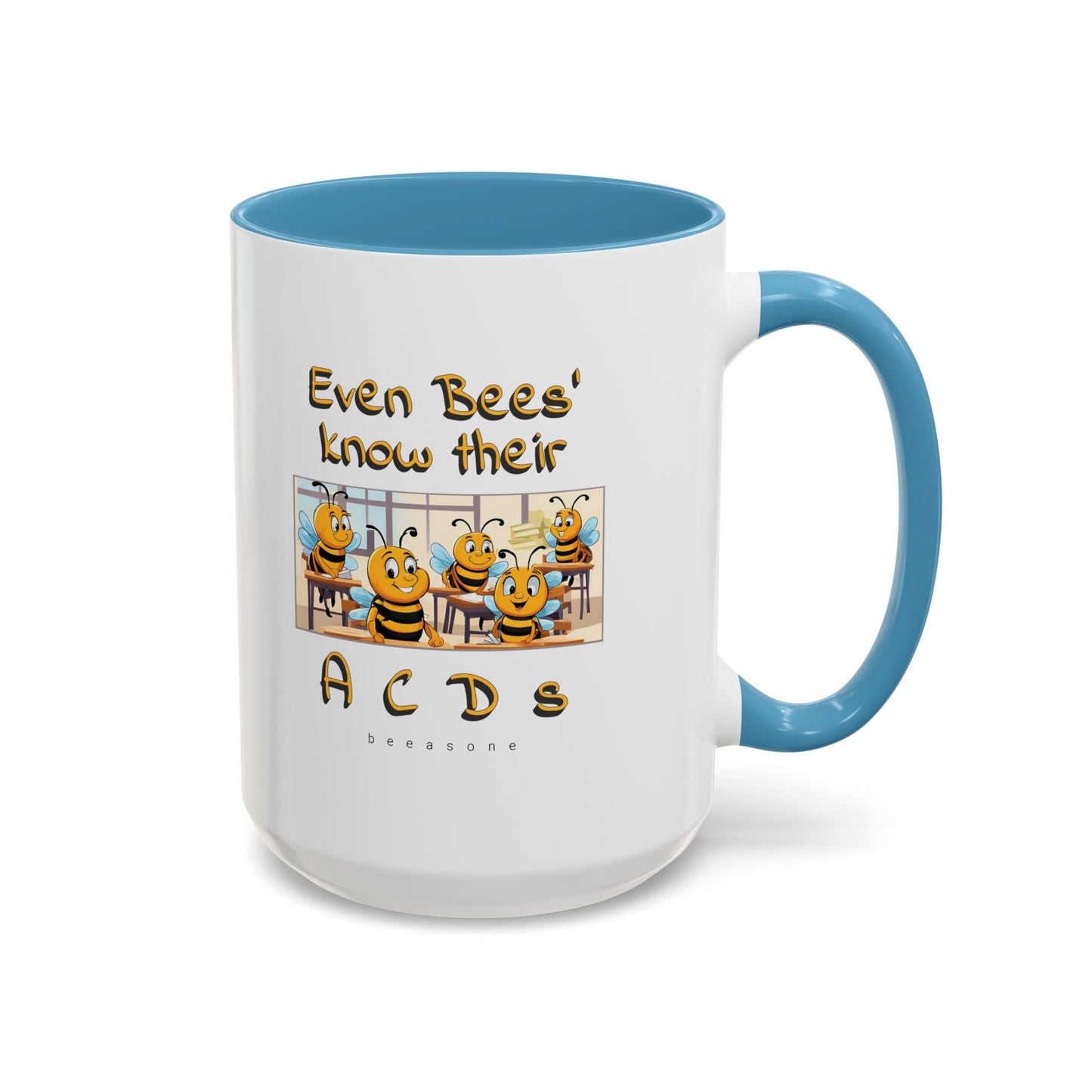 Even bees know their A C D s beeasone Hot Chocolate Mug (select from 11oz or 15oz lead and BPA Free mugs) right-handed mug :) Special Spelling Bee Promotion