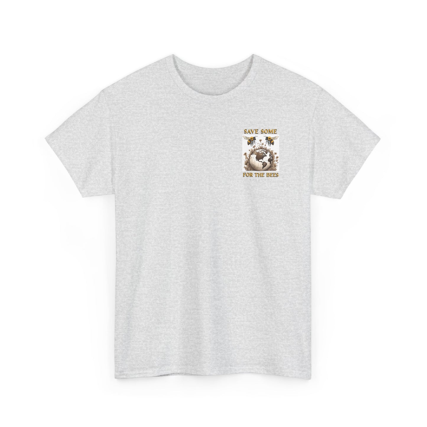Save some for the bees beeasone Special Edition MF Heavy Cotton available in diff colors and sizes t-shirt