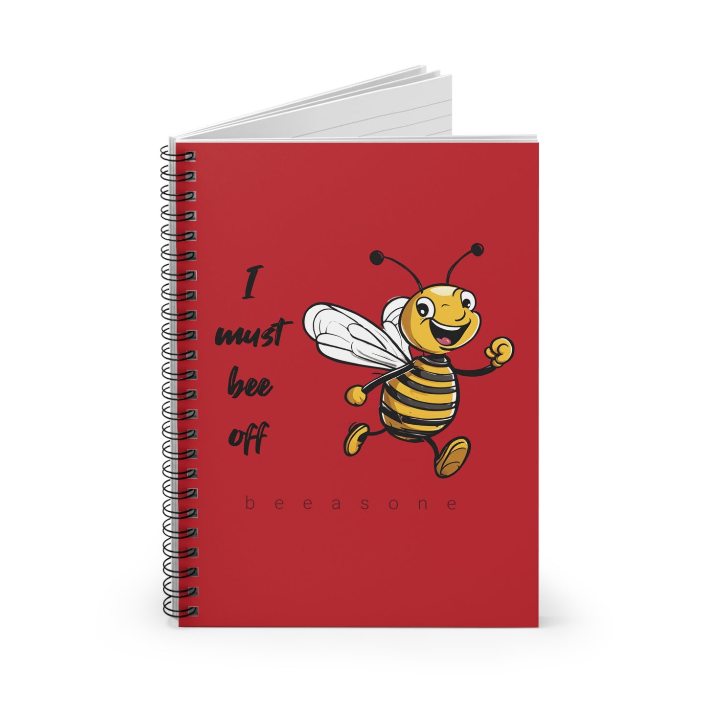 I must bee off beeasone Spiral Notebook - Ruled Line. 118 page (59 sheets) spiral notebook