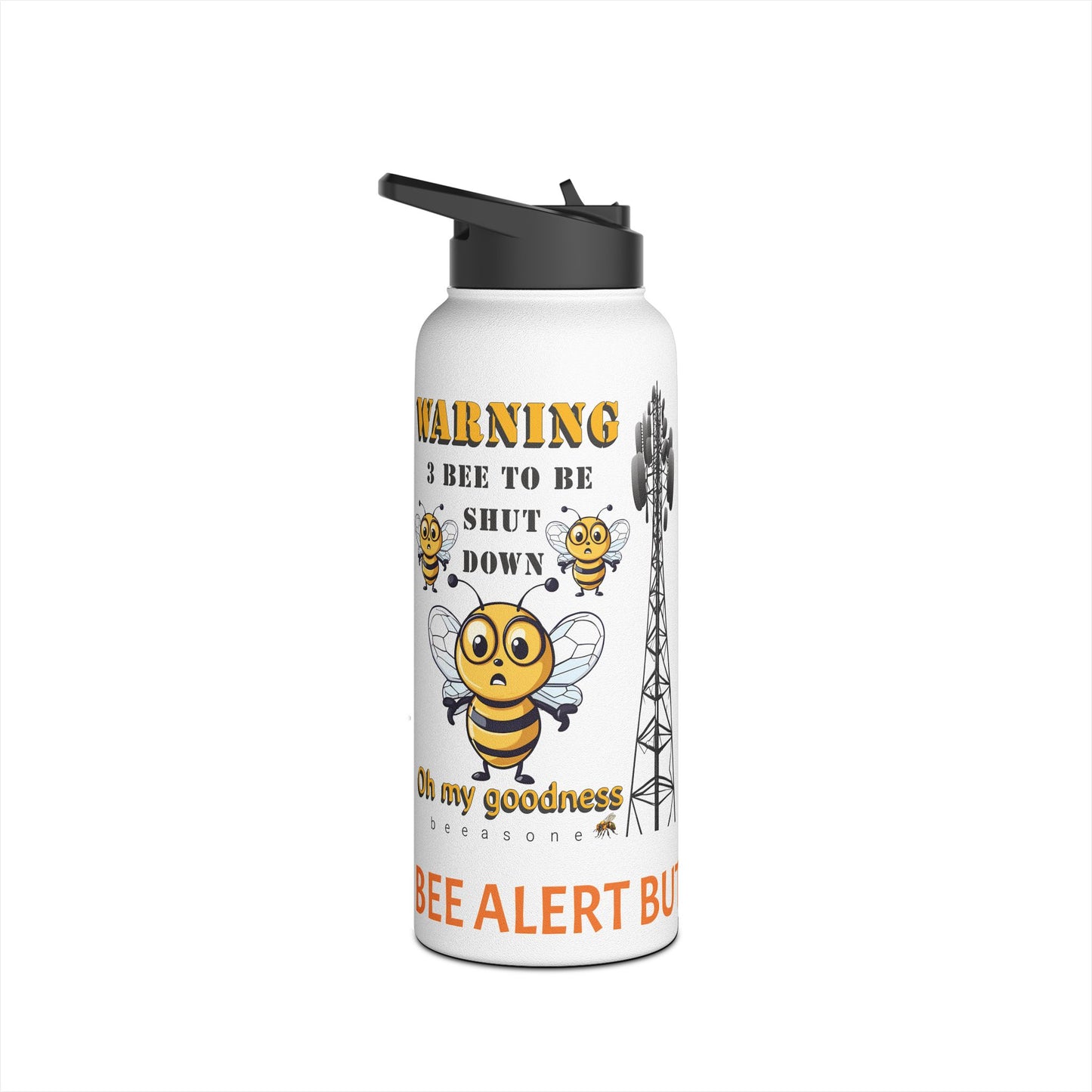 WARNING 3 Bee to be shut down beeasone Stainless body Water Bottle tumbler