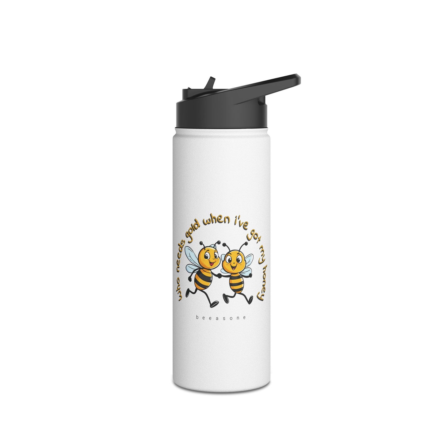Who needs gold when i've got my honey beeasone Runners stainless steel body Water Bottle with polypropylene lid BPA free tumbler Special edition