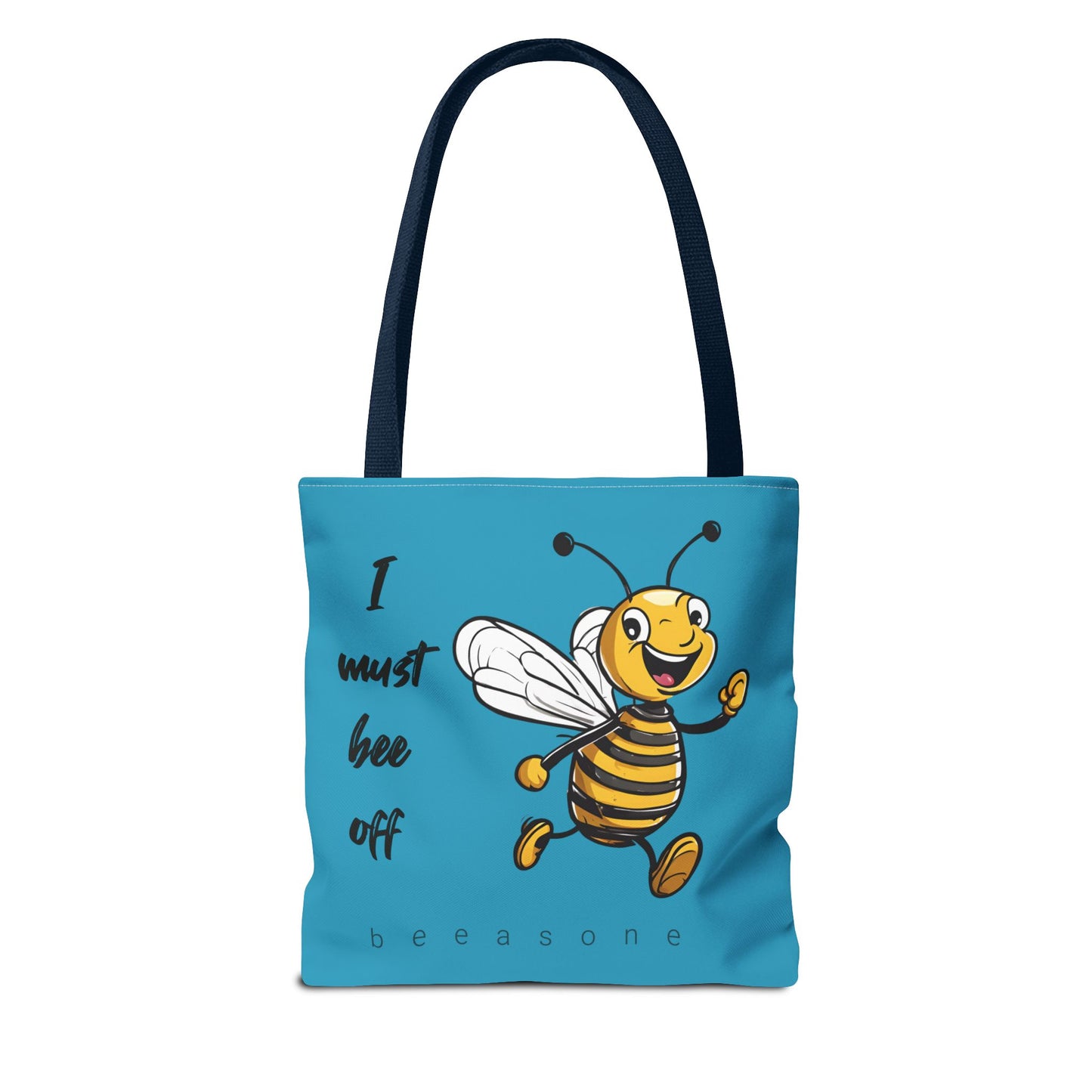 I must bee off beeasone Tote Bag
