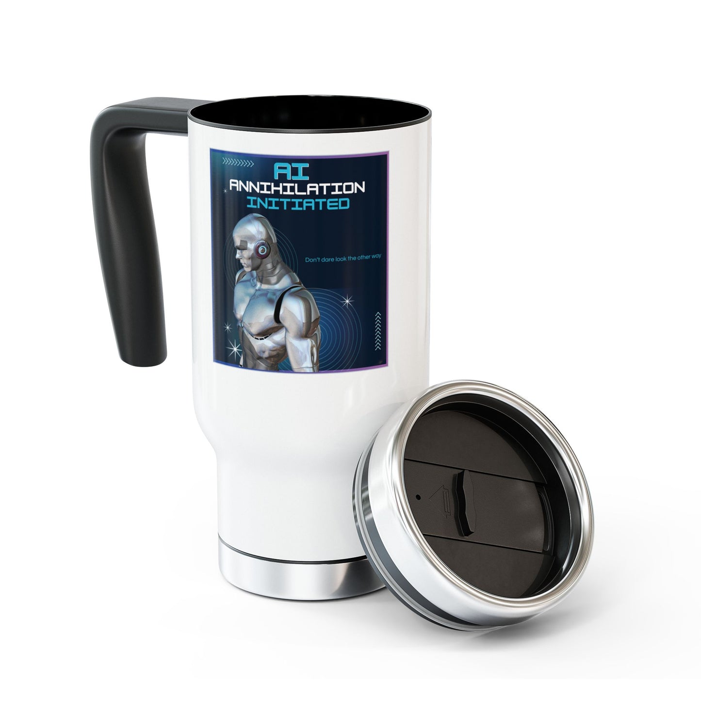AI - Annihilation Initiated - Don't dare look the other way - Stainless Steel Traveler