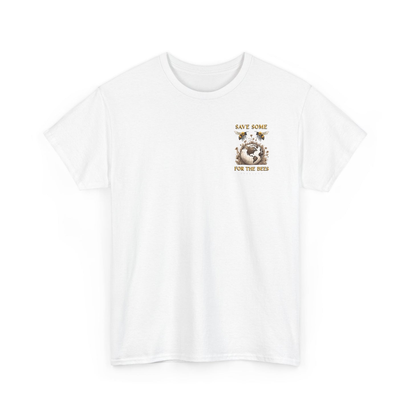 Save some for the bees beeasone Special Edition MF Heavy Cotton available in diff colors and sizes t-shirt