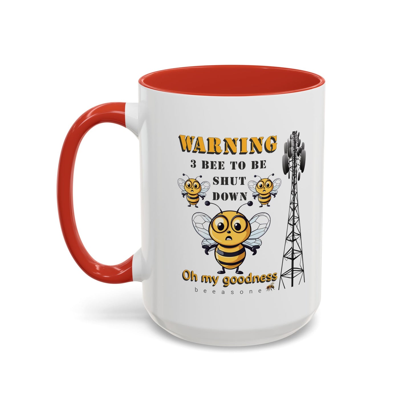 WARNING 3 Bee to be shut down Coffee Mug 11oz (325mls) or 15oz (443mls)