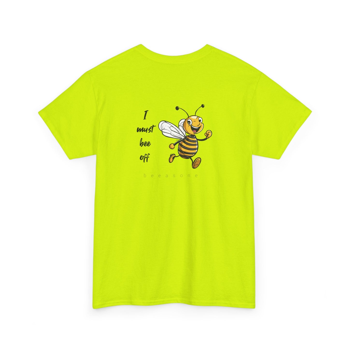 I must bee off men's beeasone T-shirt (Special Edition - front beeasone, main design on back)