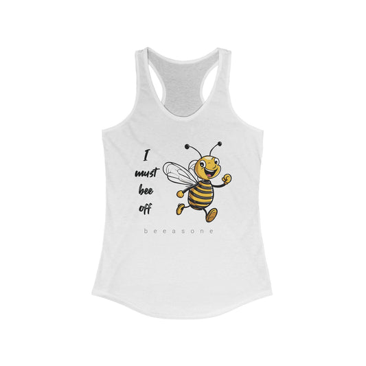 I must bee off beeasone Women's Ideal Cool Racerback Tank Top