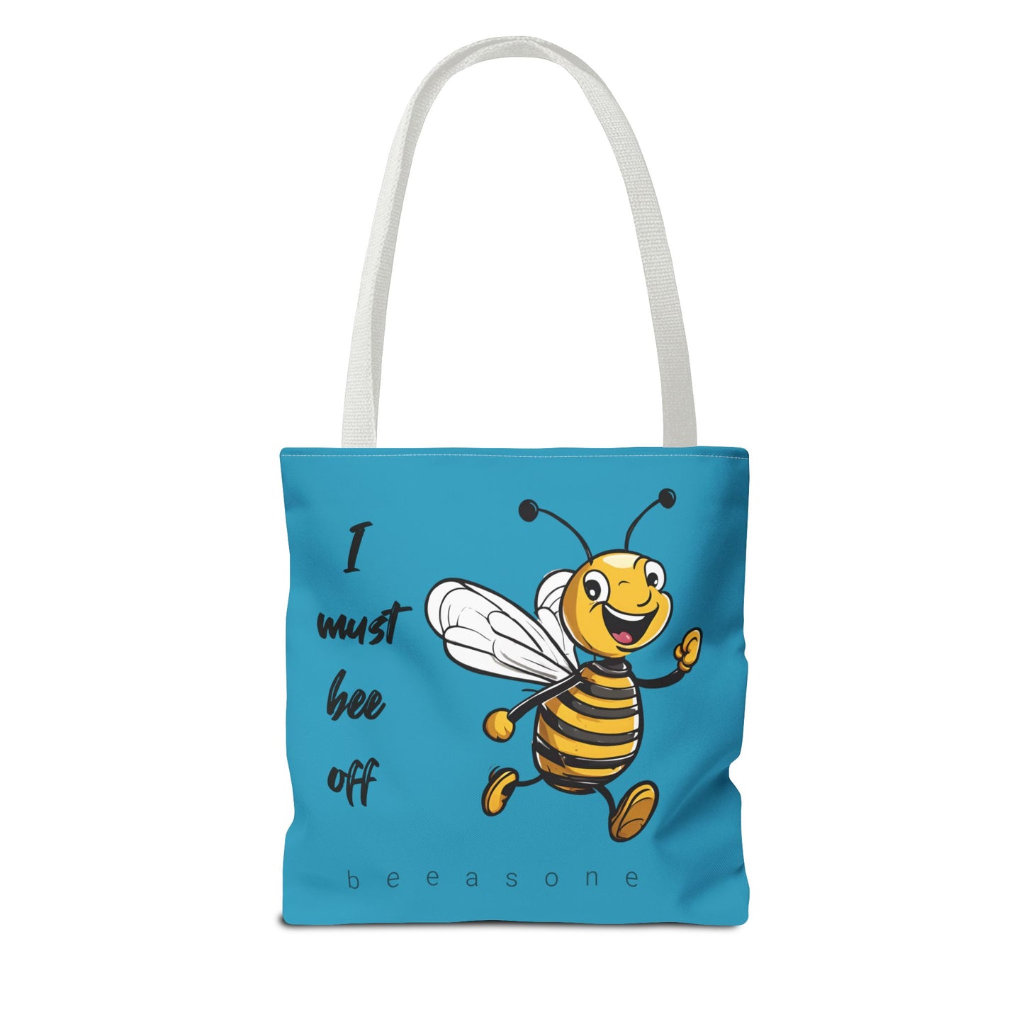 I must bee off beeasone Tote Bag