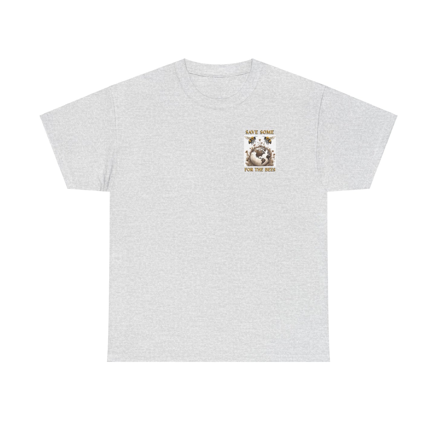 Save some for the bees beeasone Special Edition MF Heavy Cotton available in diff colors and sizes t-shirt
