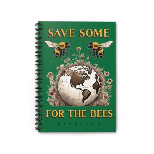 Save some for the bees beeasone Spiral Notebook - Ruled Line. 118 page (59 sheets)    6" x 8" (15.2 x 20.3 cm)