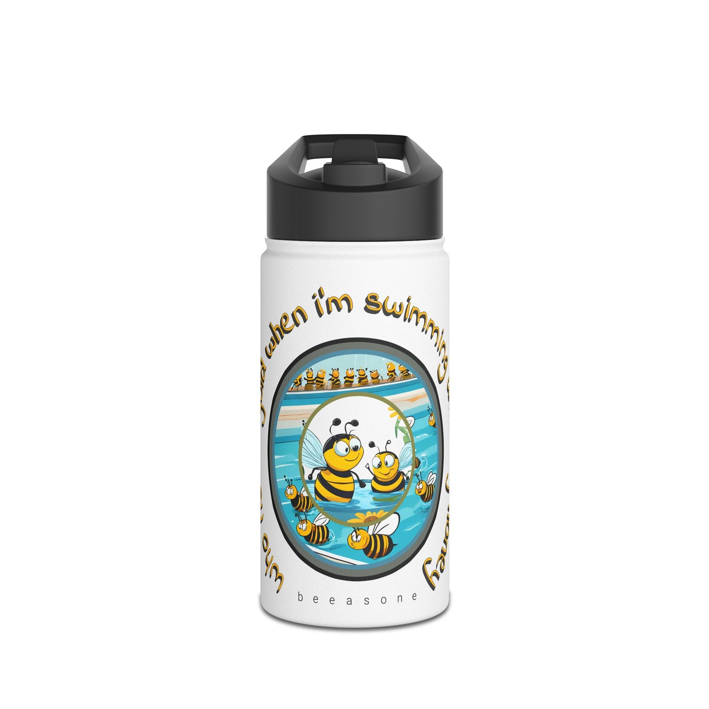 Who needs gold when i'm swimming with my honey beeasone stainless steel body Water Bottle with polypropylene lid BPA free tumbler Special Edition