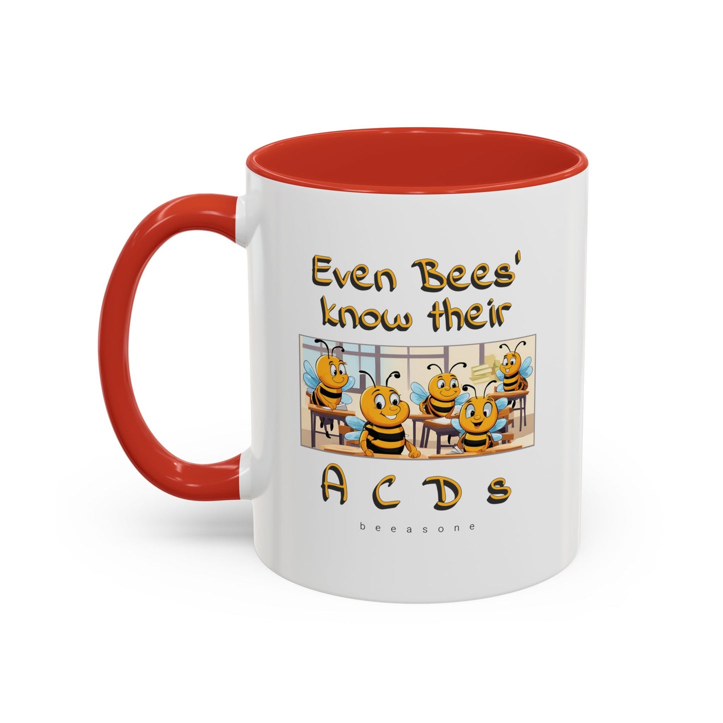 Even bees know their A C D s beeasone Hot Chocolate Mug (select from 11oz or 15oz lead and BPA Free mugs) right-handed mug :) Special Spelling Bee Promotion