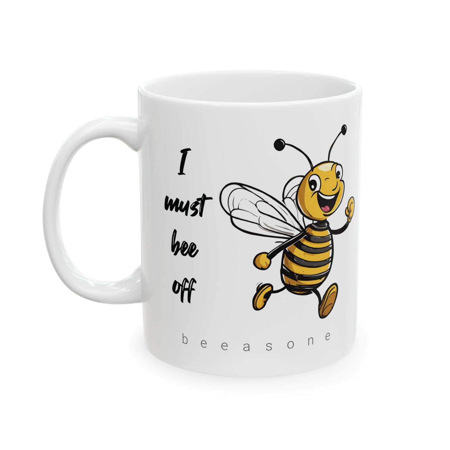 I must bee off beeasone coffee mug