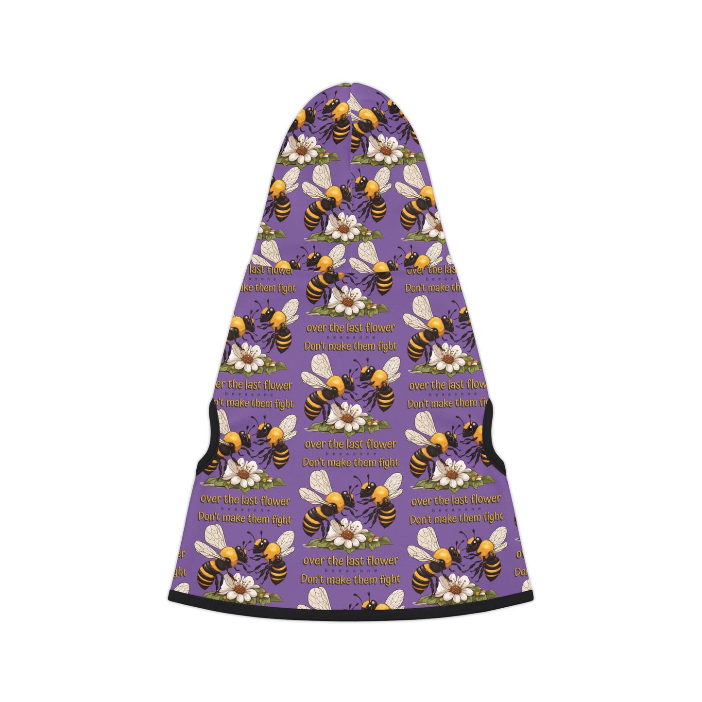 Pet Hoodie - Don't make them fight over the last flower