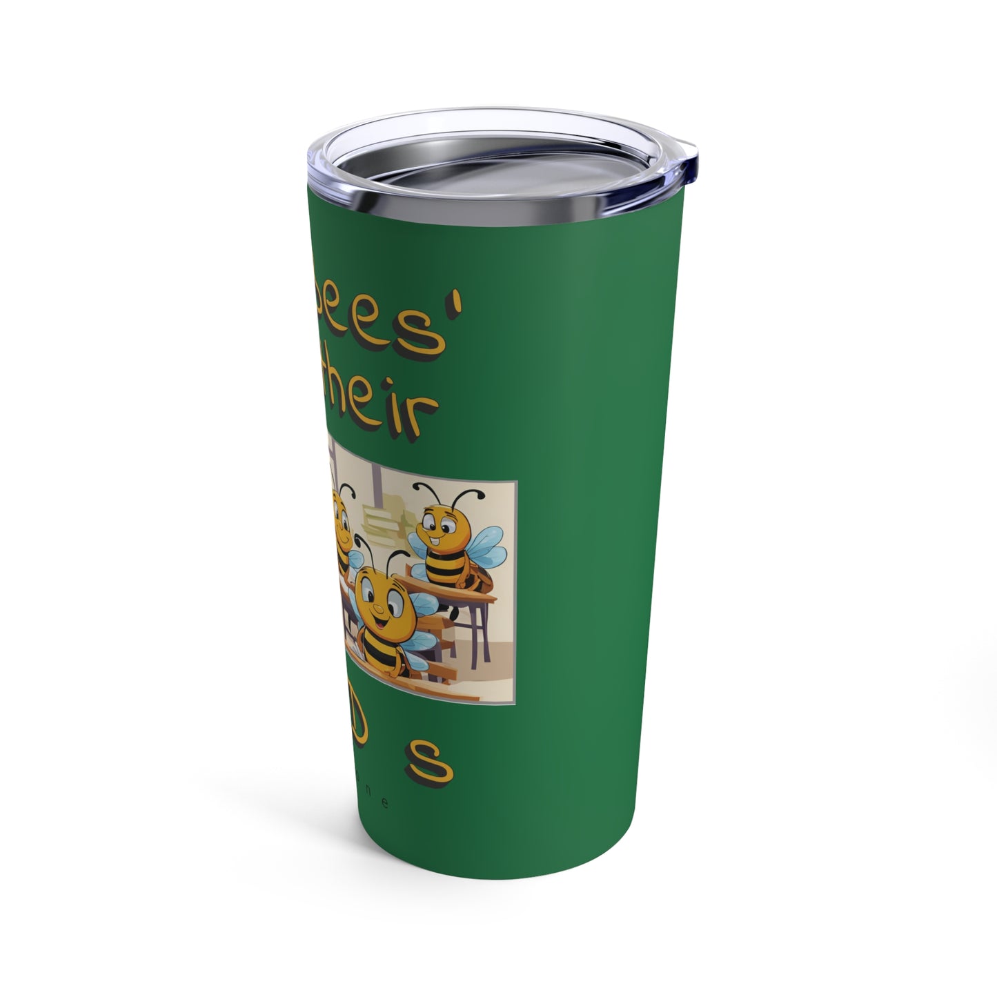 Even bees know their A C D s beeasone Tumbler 20oz (590mls). Special spelling bee promotion