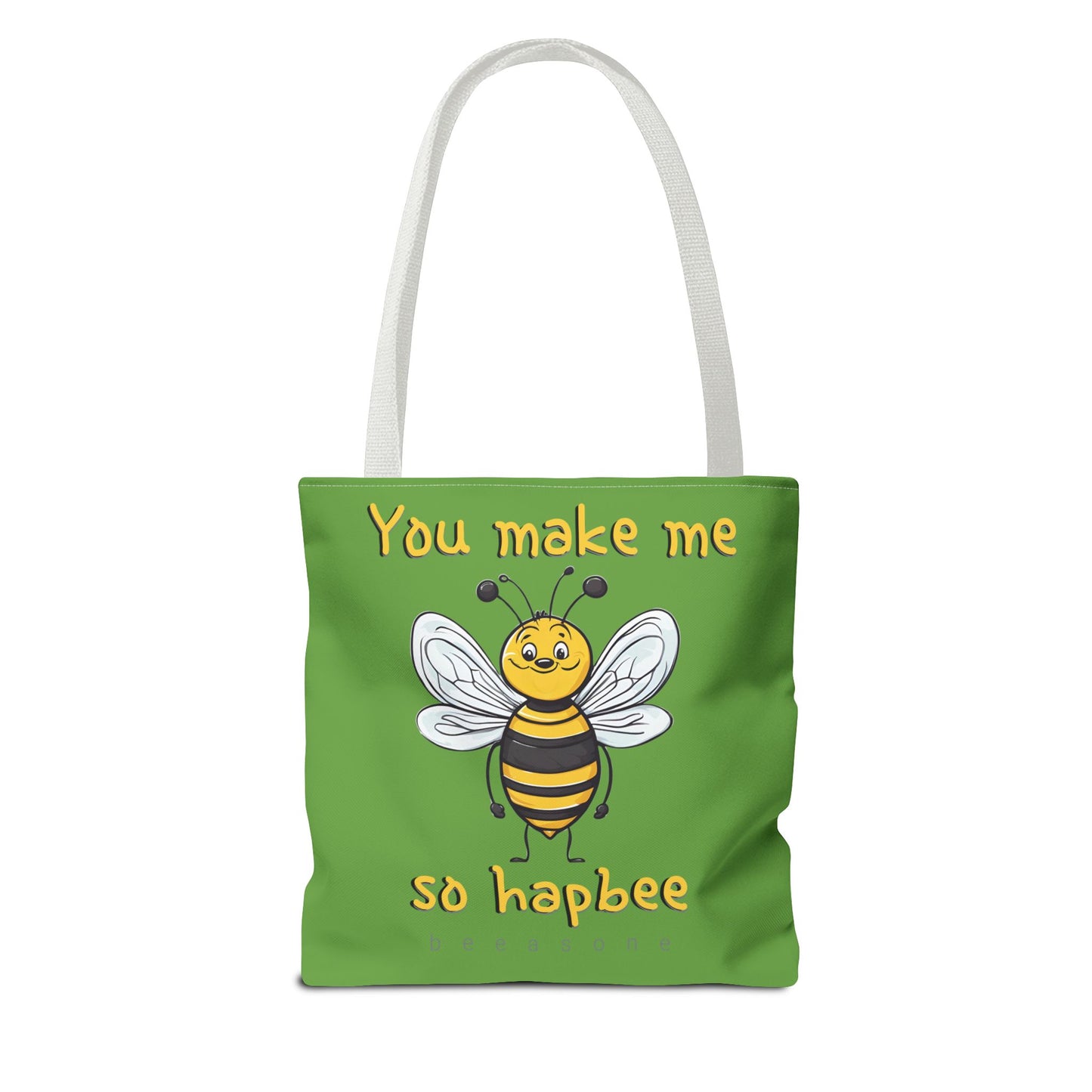You make me so hapbee beeasone Tote Bag