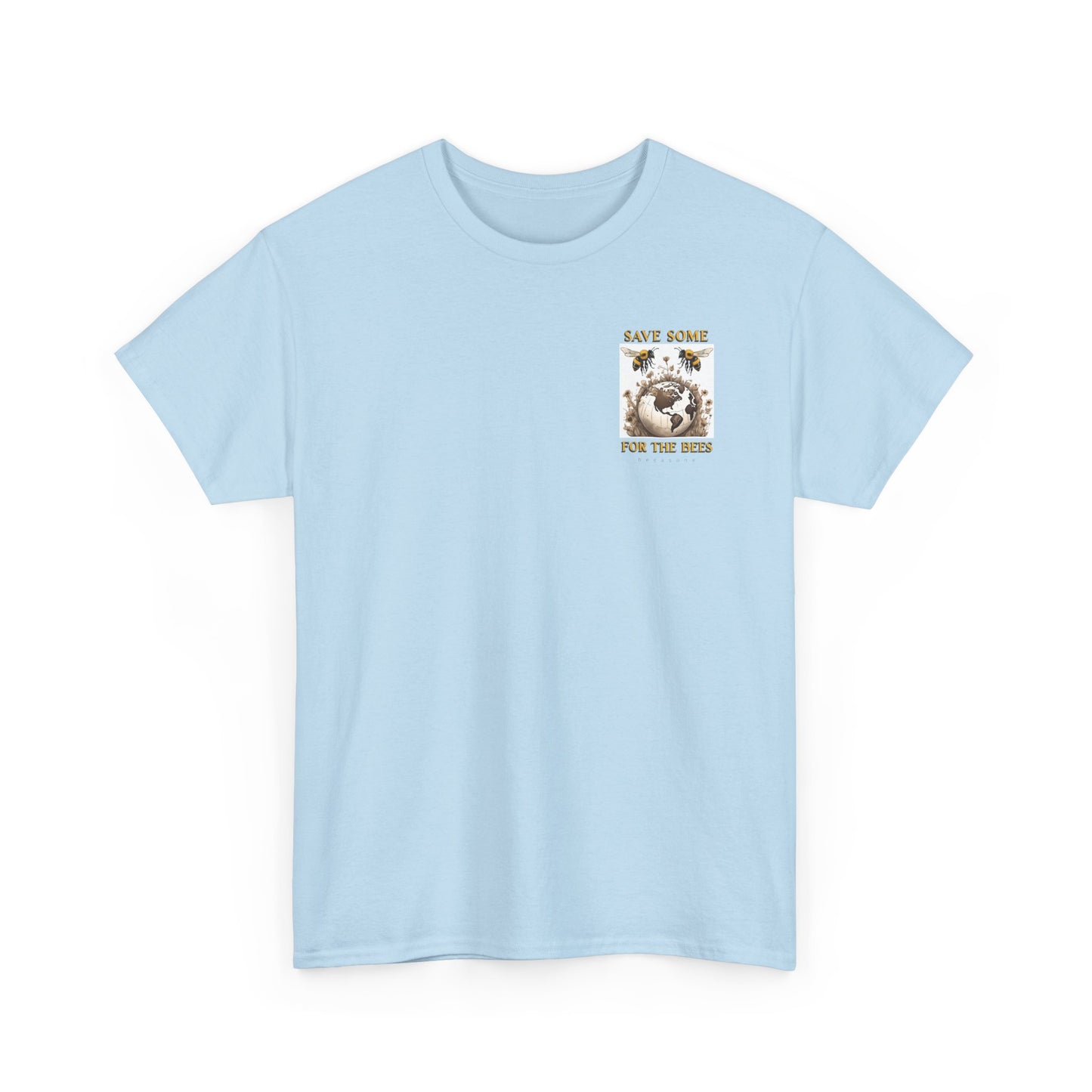 Save some for the bees beeasone Special Edition MF Heavy Cotton available in diff colors and sizes t-shirt