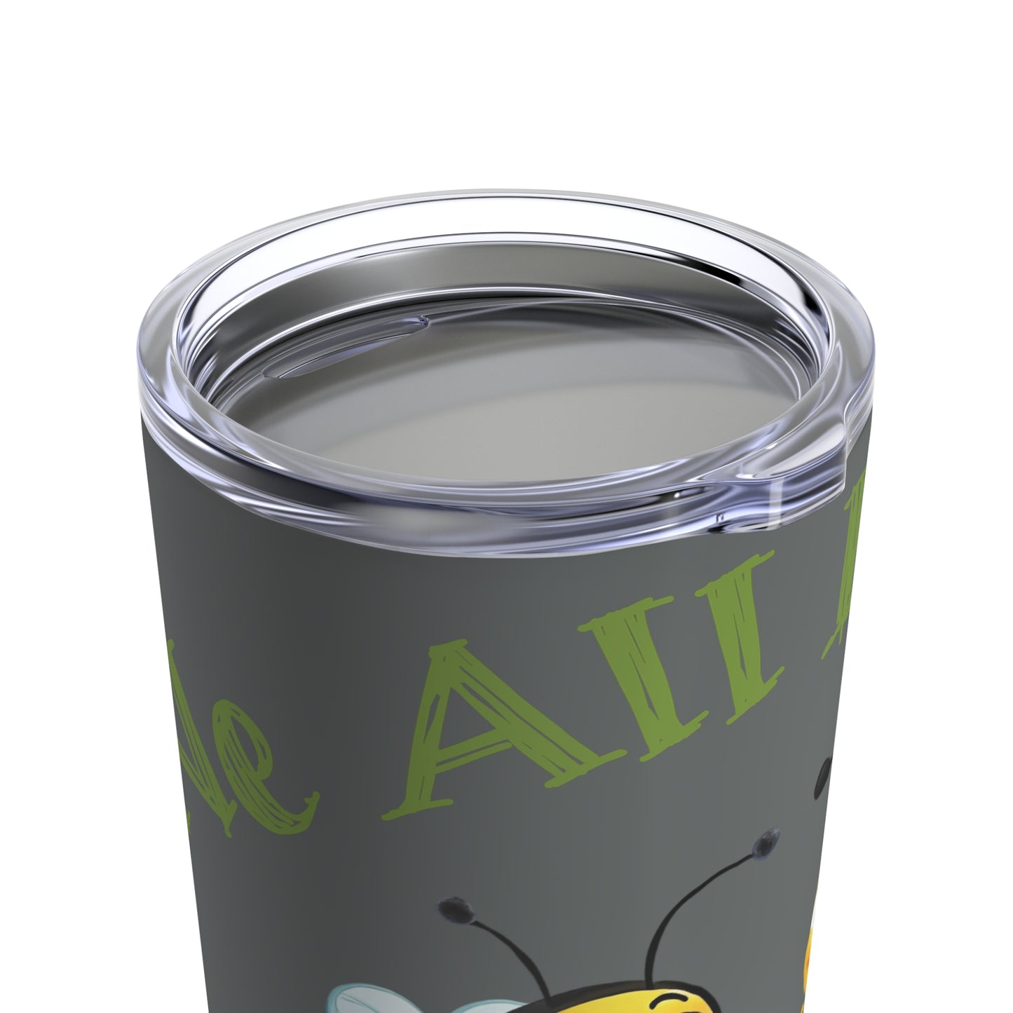 We all beelong beeasone. Standard 20oz size with double-wall insulation