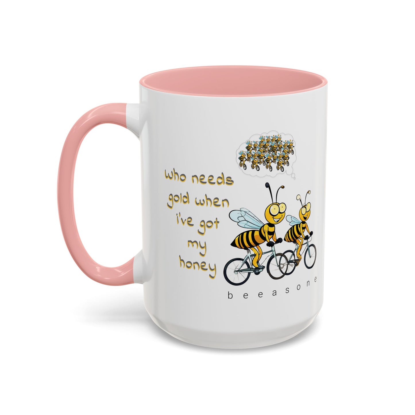 I've got my honey Gold beeasone Coffee Mug 11oz (325mls) or 15oz (443mls)