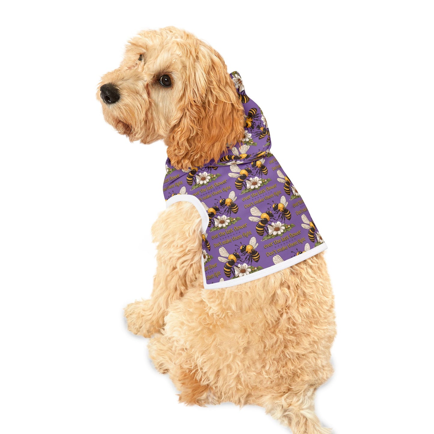 Pet Hoodie - Don't make them fight over the last flower