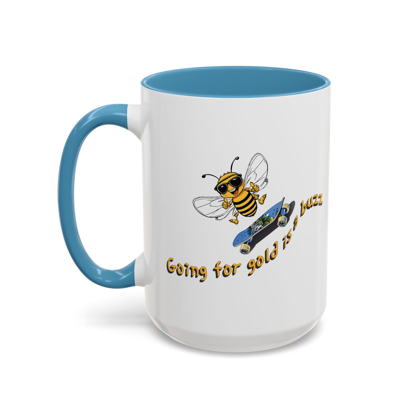 Going for gold is a buzz beeasone Hot Chocolate or Coffee Mug (select from 11oz or 15oz lead and BPA Free mugs) Blue Skateboard