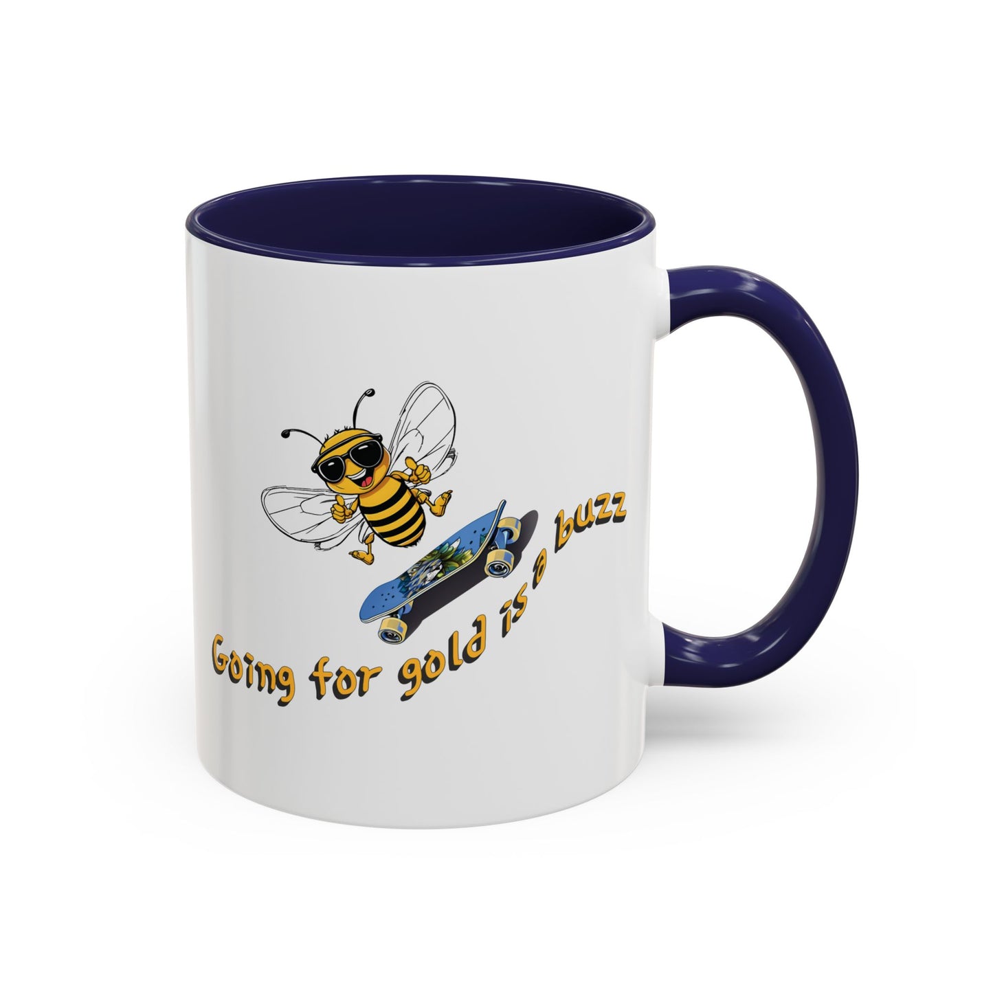 Going for gold is a buzz beeasone Hot Chocolate or Coffee Mug (select from 11oz or 15oz lead and BPA Free mugs) Blue Skateboard