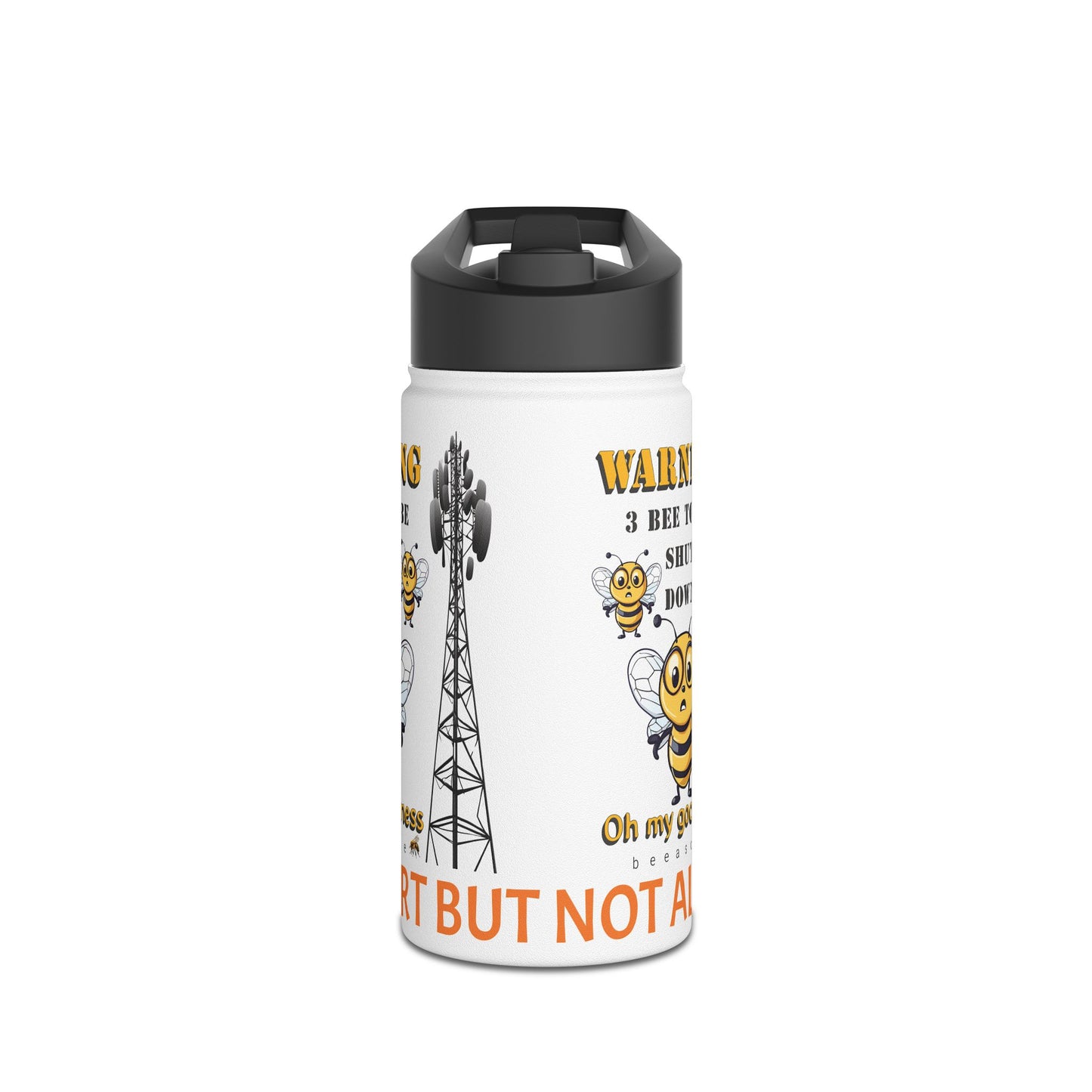 WARNING 3 Bee to be shut down beeasone Stainless body Water Bottle tumbler