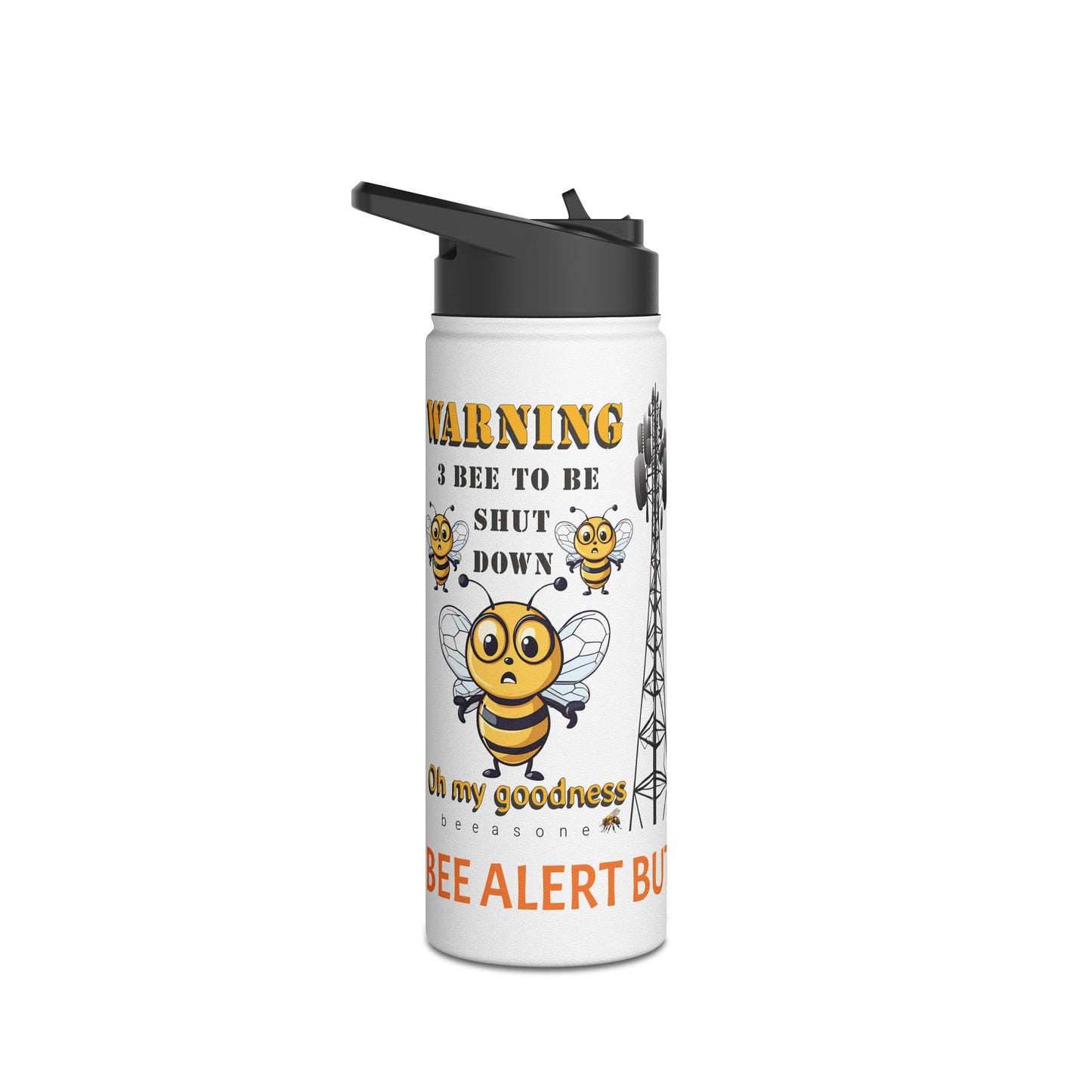 WARNING 3 Bee to be shut down beeasone Stainless body Water Bottle tumbler