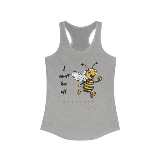 I must bee off beeasone Women's Ideal Cool Racerback Tank Top