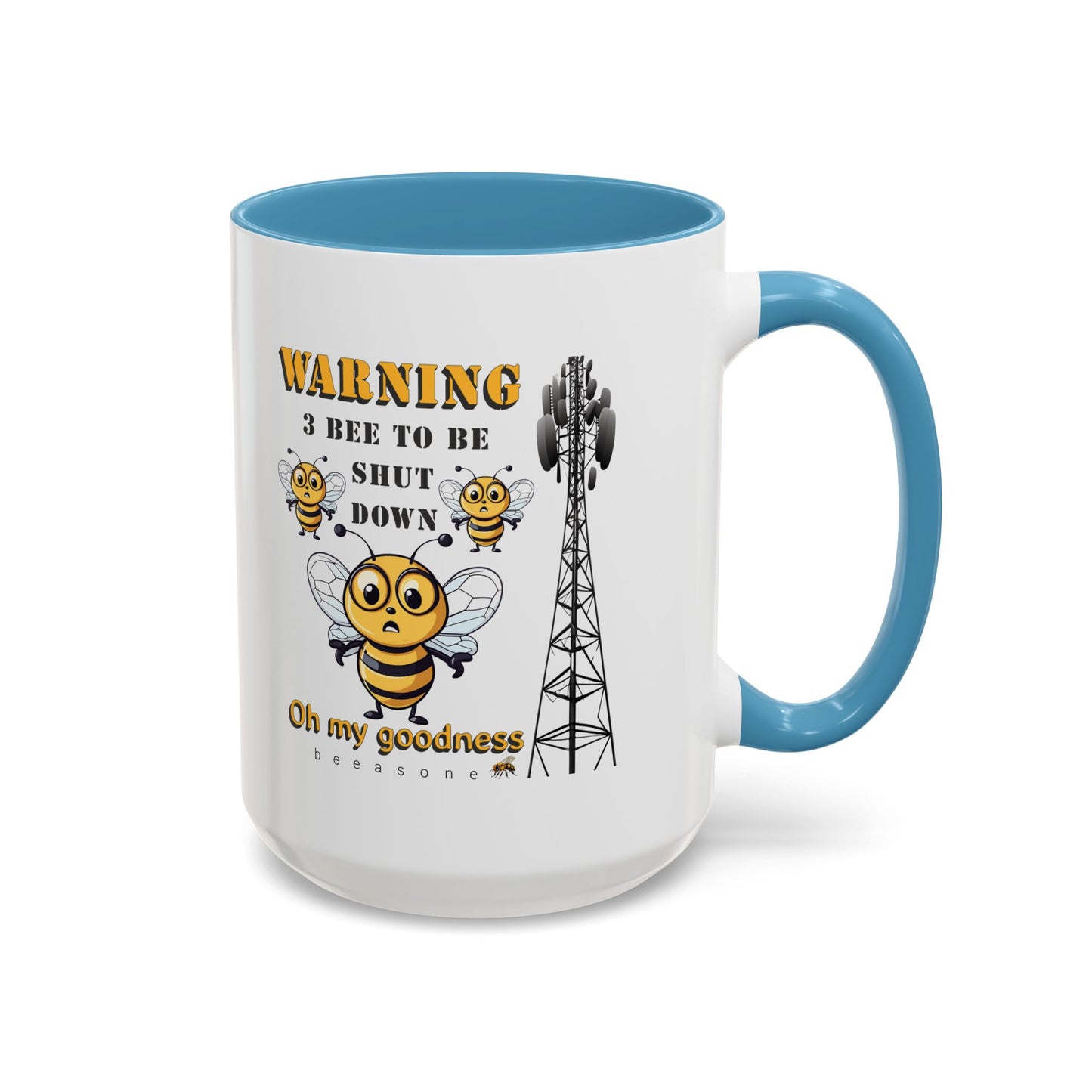 WARNING 3 Bee to be shut down Coffee Mug 11oz (325mls) or 15oz (443mls)
