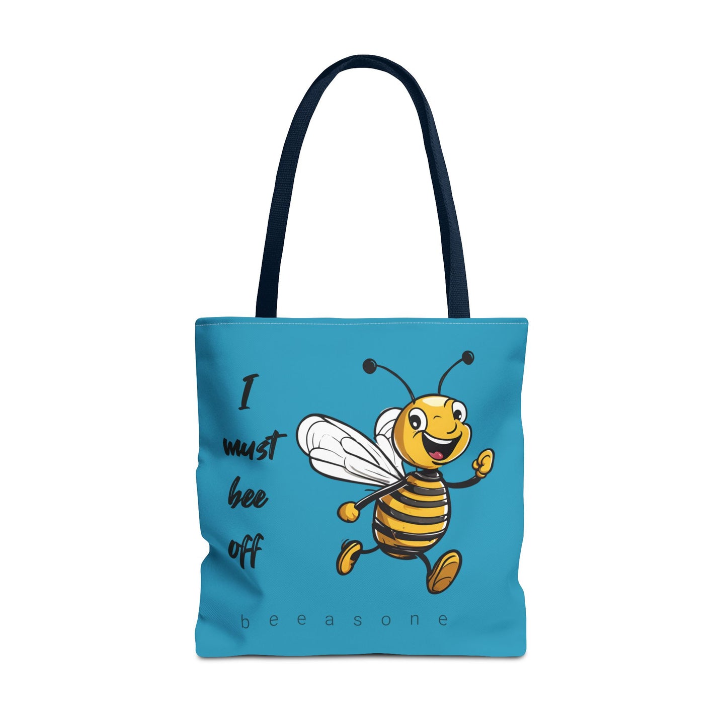 I must bee off beeasone Tote Bag